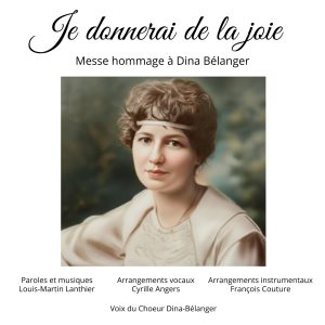 Album musical « Je donnerai de la joie – Messe hommage à la bienheureuse Dina Bélanger »